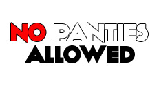 No Panties Allowed